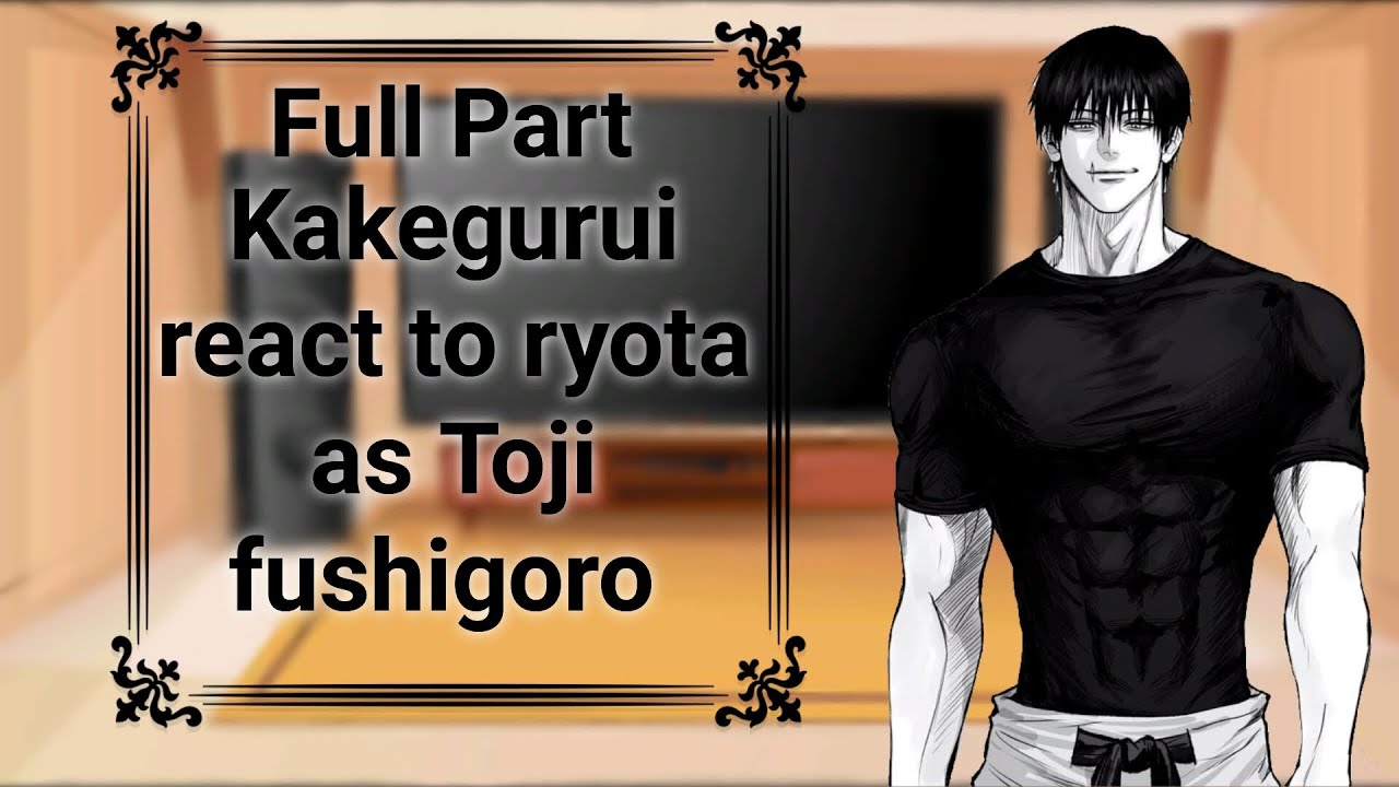 Kakegurui react to ryota as Toji fushigoro || FULL PART || TRASP