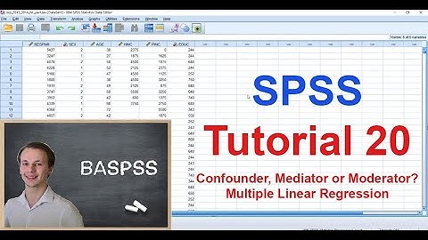 SPSS #20 - Confounder, Mediator or Moderator? - Multiple Linear Regression