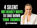 💥 Four Silent But Deadly Ways To Take Down Your Enemies | EVY POUMPOURAS (Motivational Masterclass)