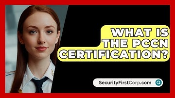 What Is The PCCN Certification? - SecurityFirstCorp.com