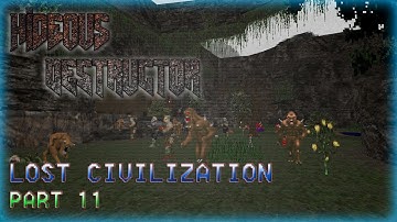 Hideous Destructor | Lost Civilization | No Failure Runs | Part 11