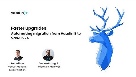 Webinar: Automating migration from Vaadin 8 to Vaadin 23/24