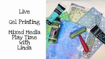 Live Gel Printing Mixed Media Play Time With Linda