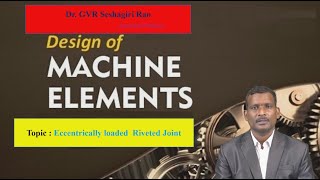 Problems on Eccentrically Loaded Riveted Joint by Dr.GVR Seshagiri Rao