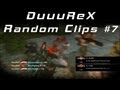 Duuurex  random clips 7