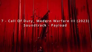 7   Call Of Duty  Modern Warfare III 2023 Soundtrack   Payload