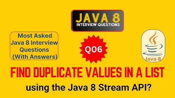 Java Interview Questions and Answers Q6 Find the Duplicate Values from List using Java 8 Stream API