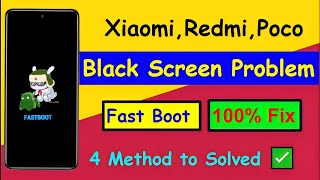 ✅Solved Black Screen?How to Fix Redmi Xiaomi Poco Stuck on Black screen?Fast Boot System Hard Reboot