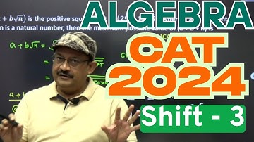 Algbera CAT 2024 Shift - III Question solution | By Bharat Gupta Sir |