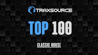 Traxsource Top 100 Classic House 2023-05-19