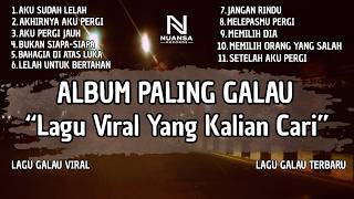KUMPULAN LAGU GALAU PALING SEDIH | 
