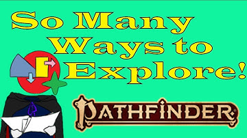 5(ish) things I LOVE about exploration in Pathfinder 2e!