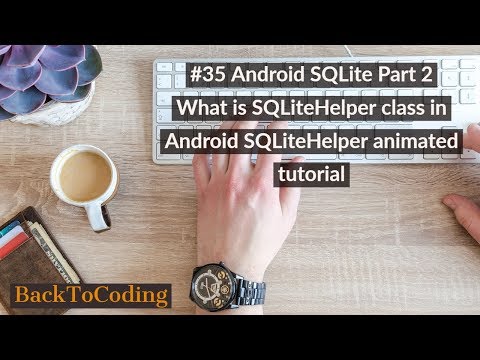 #35 Android SQLite Part 2 | What is SQLiteHelper class in Android | SQLiteHelper animated tutorial