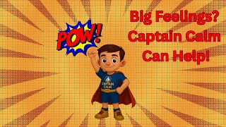 Superhero Coping Skills for Kids | Captain Calm’s Stop, Breathe, Power Choice