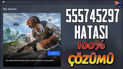 PUBG Mobile - Tencent Gaming Buddy 555745297 HATASI 100% ÇÖZÜMÜ