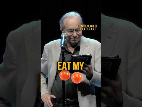 Eat My B***s | Lewis Black's Rantcast clips