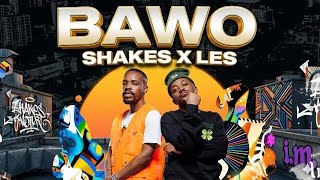 Bawo -  Shakes x Les ft Mphoet