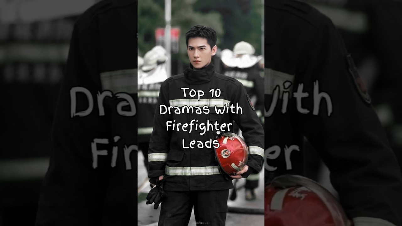 Top 10 Dramas with Firefighter Heroes You Need to Watch!  