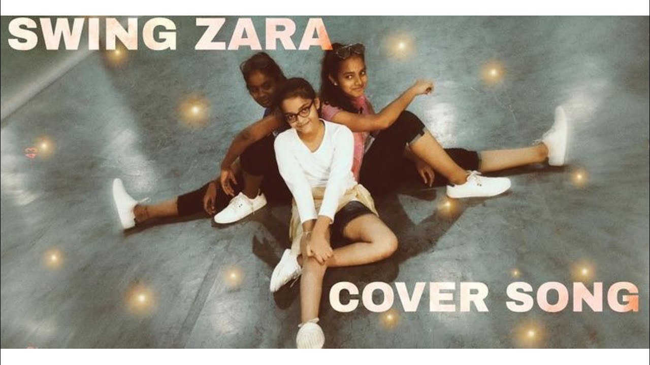 Swing Zara cover song by vrinda n sindhu frm ADC DANCE CREW YouTube