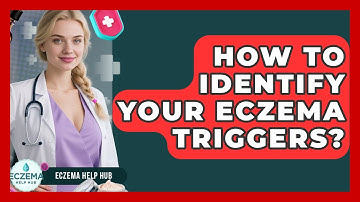 How To Identify Your Eczema Triggers? - Eczema Help Hub