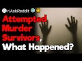 Survivors of Attempted Murder, What Is Your Story?