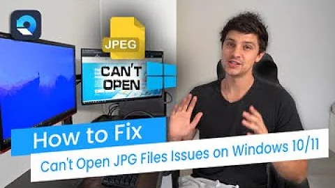 How to Fix Can't Open JPG Files Issues on Windows 10/11?