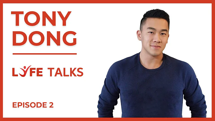 Tony Dong // LYFE Talks