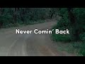Flatland Cavalry Never Comin Back Lyrics 