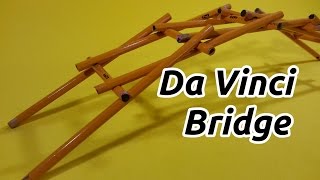The Bridge of Leonardo Da Vinci - How to Build Your Own Learn how to build the Da Vinci self supporting bridge using nothing more than pencils.