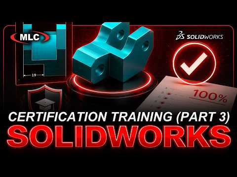 Certified SOLIDWORKS Associate (CSWA) Prep Course 3/5: Adding Part Complexity