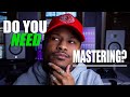 Is Mastering Really Necessary?