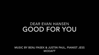 Video thumbnail of "Good for You from Dear Evan Hansen - Piano Accompaniment - with lyrics"