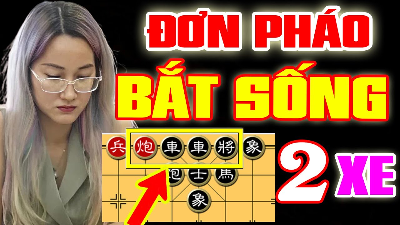 🔴 CỜ TƯỚNG | ĐƠN PHÁO BẮT SỐNG 2 XE, KẺ U NỮ KHÉO ĐẶT BẪY TÓM GỌN SONG XE CHUNG KẾT KỊCH TÍNH