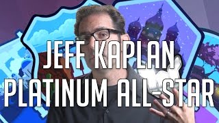 Jeff Kaplan: Platinum All-Star