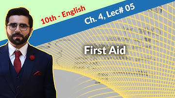 10th English Ch 4 First Aid - 10th class English First Aid