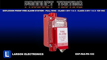 Explosion Proof Fire Alarm Station - Pull Ring - Class I Div 1 & 2 - Class 2 Div 1 & 2- 120 VAC