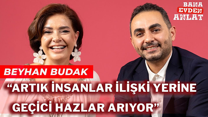 BEYHAN BUDAK | BANA EVDE ANLAT