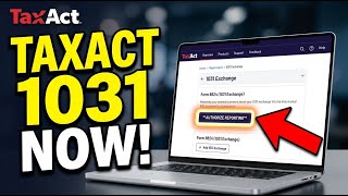 How to authorize 1031 exchange reporting in TaxAct - Full Guide