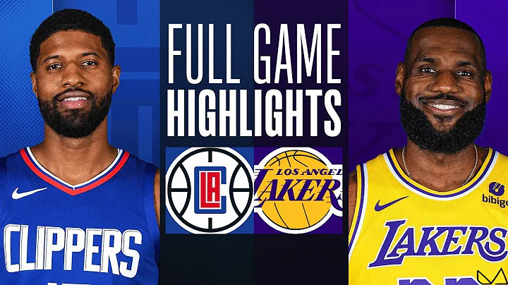 Los Angeles Clippers vs Los Angeles Lakers FULL GAME HIGHLIGHTS｜2023-24 NBA Season｜1/7 2024 - 天天要聞