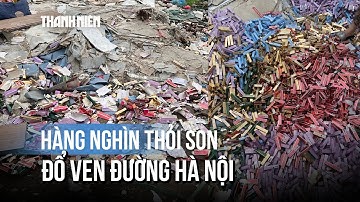 Hàng nghìn thỏi son hết hạn bị vứt ven đường Hà Nội