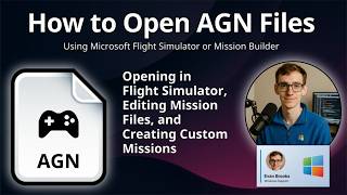 How to Open AGN Files (Flight Simulator Mission)