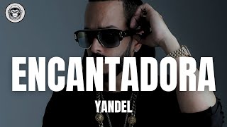 Yandel - Encantadora (Letra/Lyrics)