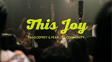 Tim Godfrey X Fearless Community - Joy