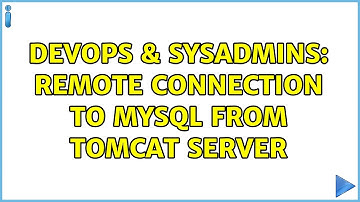 DevOps & SysAdmins: remote connection to mysql from tomcat server