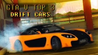 GTA V - TOP 3 DRIFT CARS!!