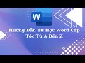 T hc tin hc vn phng  bi 1 hng dn t hc word cp tc t a n z