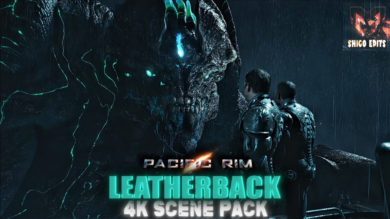Leatherback 4K Scene Pack | Pacific Rim 