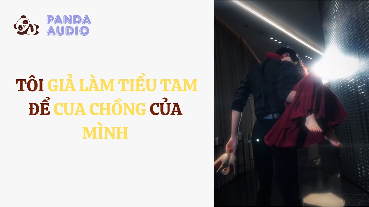 Tôi Giả Làm Tiểu Tam Để Cua Chồng Của Mình