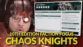 CHAOS KNIGHTS - 10th Edition Faction Focus Breakdown with Bricky