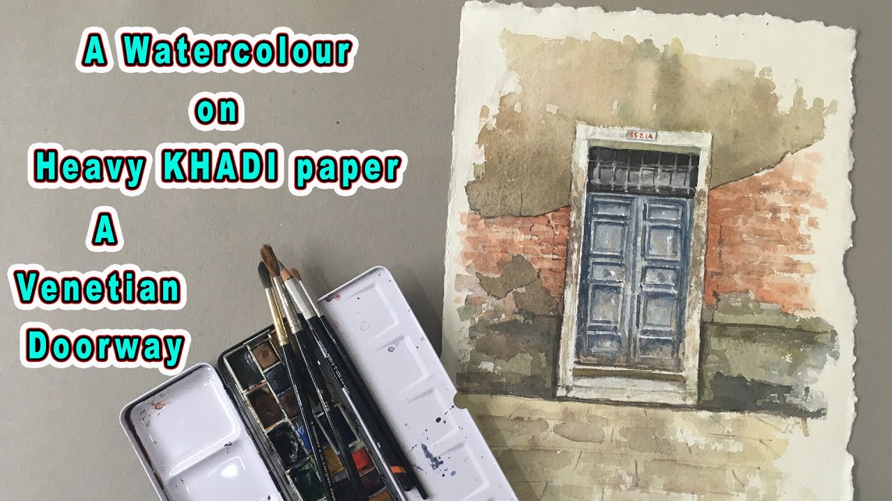 A Watercolour on Heavy KHADI Paper - A Venetian Doorway 
